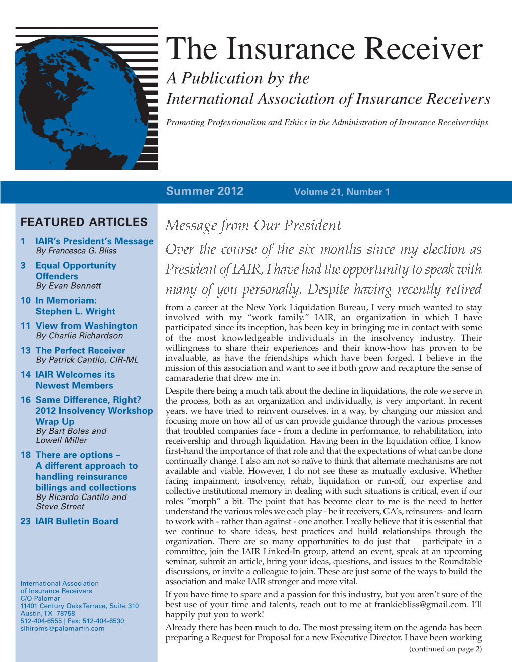 The Insurance Receiver Is Intended to Provide Readers with Information on and Provide a Forum for Opinions and Discussions of Insurance Insolvency Topics