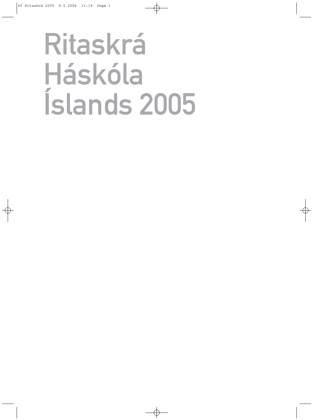 Hê Ritaskr⁄ 2005