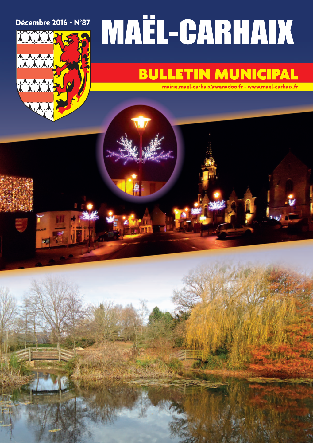 Décembre 2016 - N°87 MAËL-CARHAIX BULLETIN MUNICIPAL Mairie.Mael-Carhaix@Wanadoo.Fr - LE MOT DU MAIRE