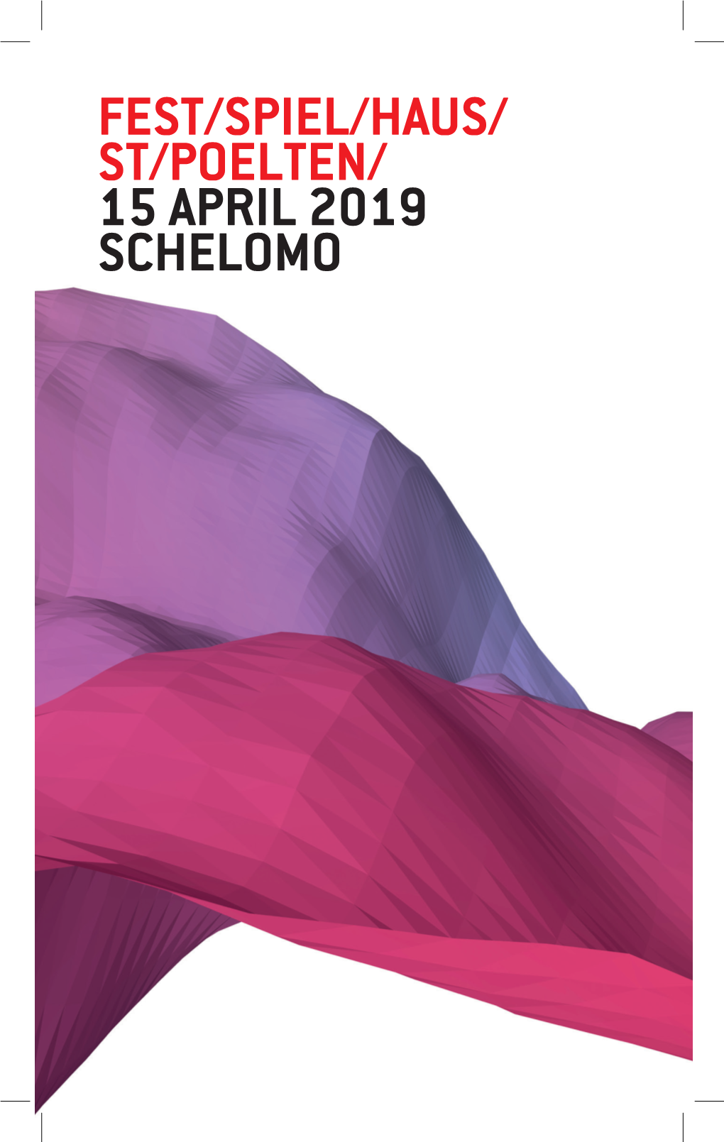 Fest/Spiel/Haus/ St/Poelten/ 15 April 2019 Schelomo