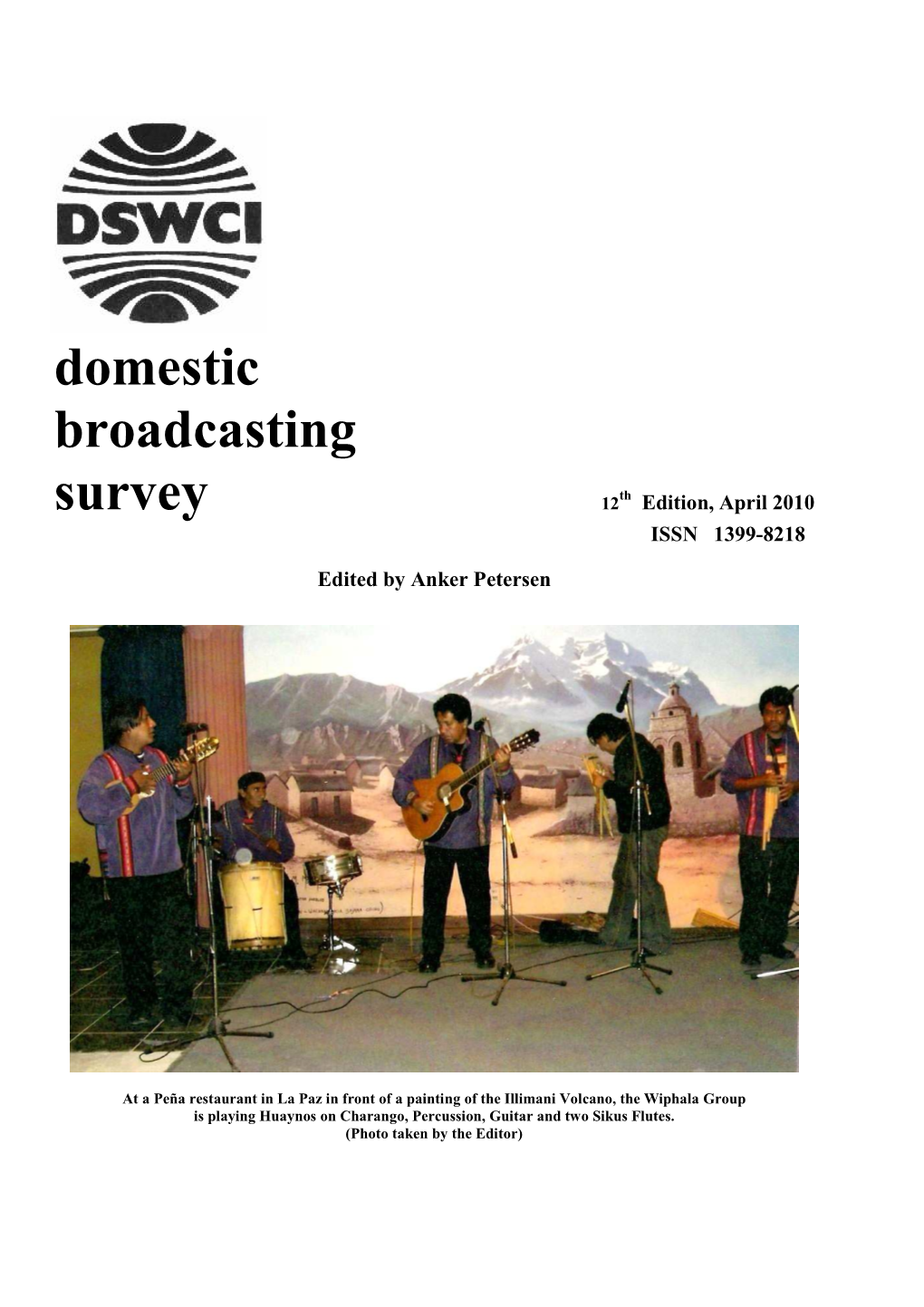 Domestic Broadcasting Survey 12Th Edition, April 2010 ISSN 1399-8218