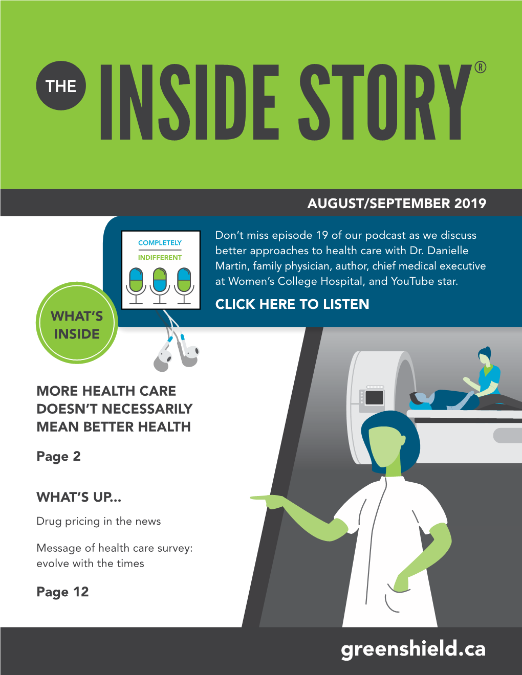 Greenshield.Ca MORE HEALTH CARE DOESN’T NECESSARILY MEAN BETTER HEALTH …But It Can Mean More Harm