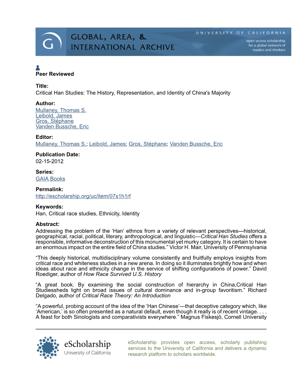 Peer Reviewed Title: Critical Han Studies: the History, Representation, and Identity of China's Majority Author: Mullaney, Thoma