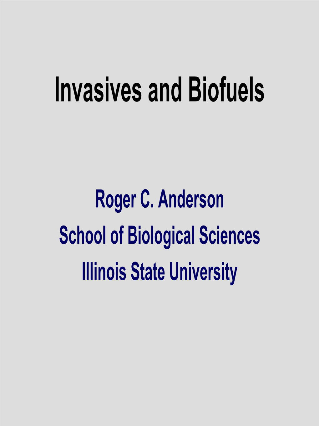 Invasives and Biofuels