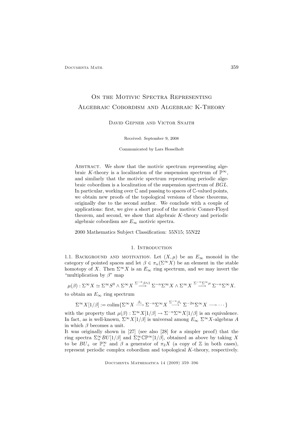 On the Motivic Spectra Representing Algebraic Cobordism and Algebraic K-Theory