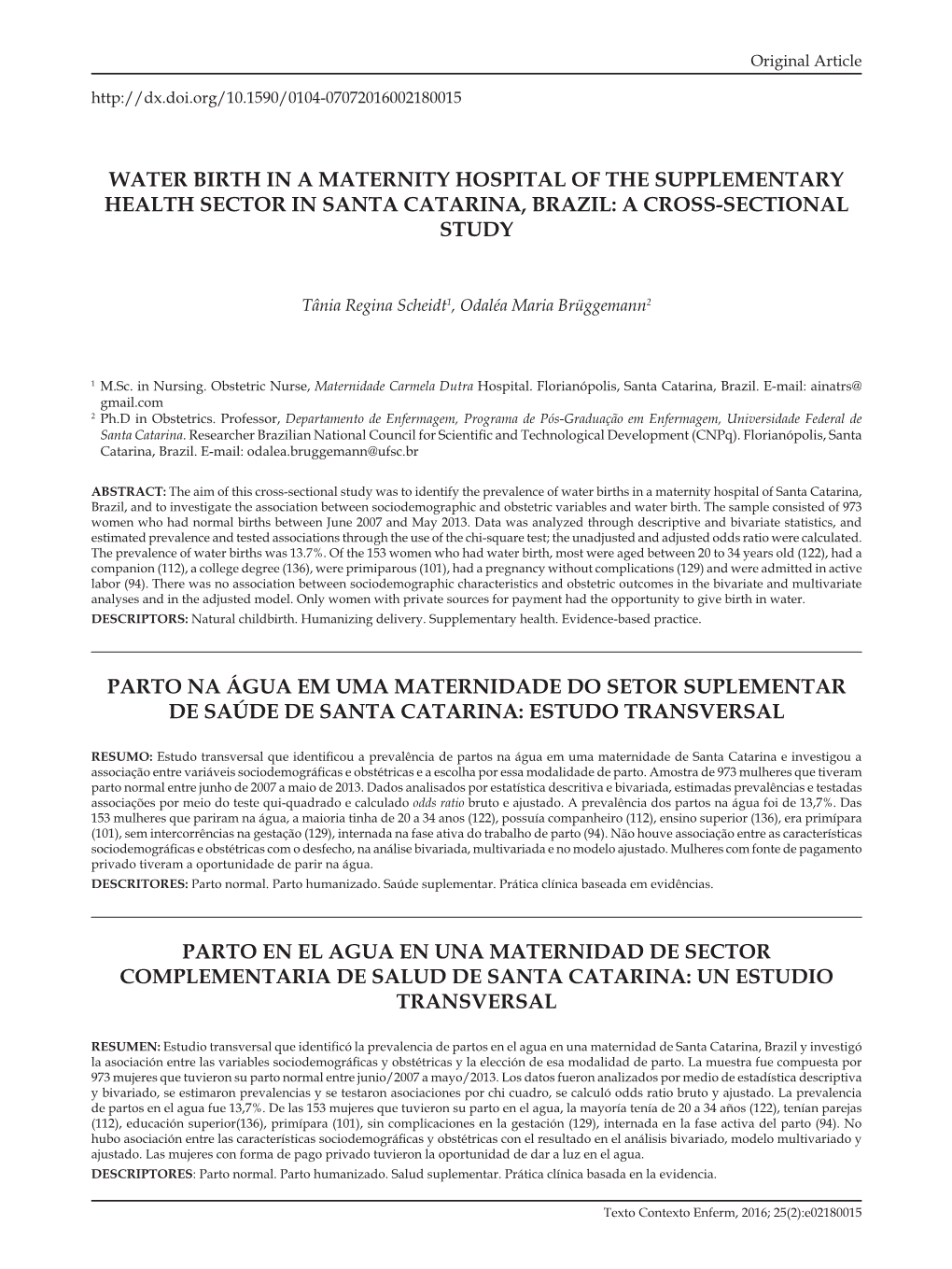 WATER BIRTH in a MATERNITY Hospital of the SUPPLEMENTARY HEALTH SECTOR in SANTA CATARINA, BRAZIL: a CROSS-SECTIONAL STUDY