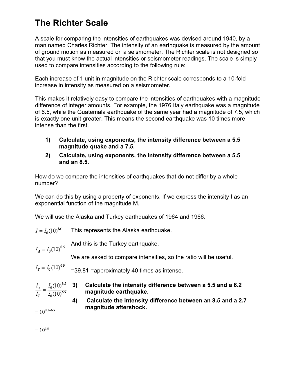 A Scale for Comparing the Intensities of Earthquakes Was Devised Around 1940, by a Man