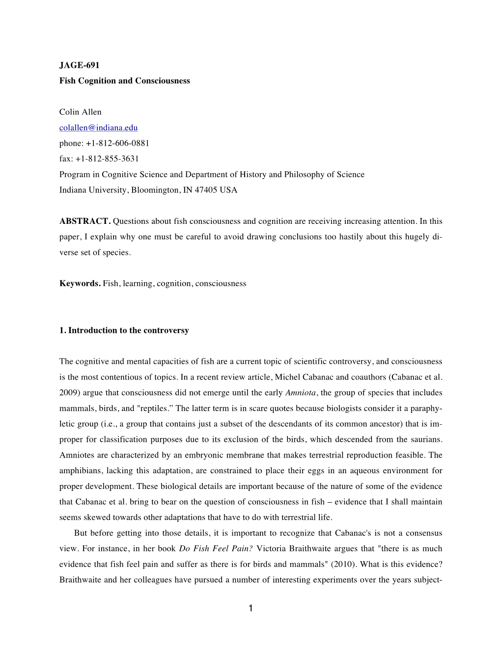 JAGE-691 Fish Cognition and Consciousness Colin Allen Colallen@Indiana.Edu Phone