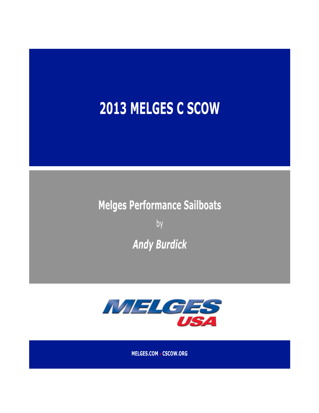 The Melges C Scow