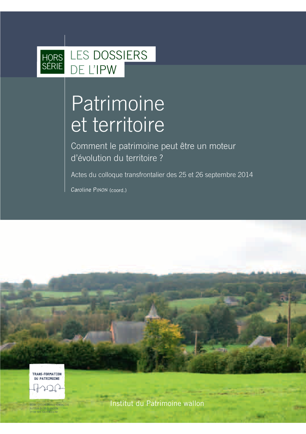 Patrimoine Et Territoire Comment Le Patrimoine Peut Être Un Moteur D’Évolution Du Territoire ?