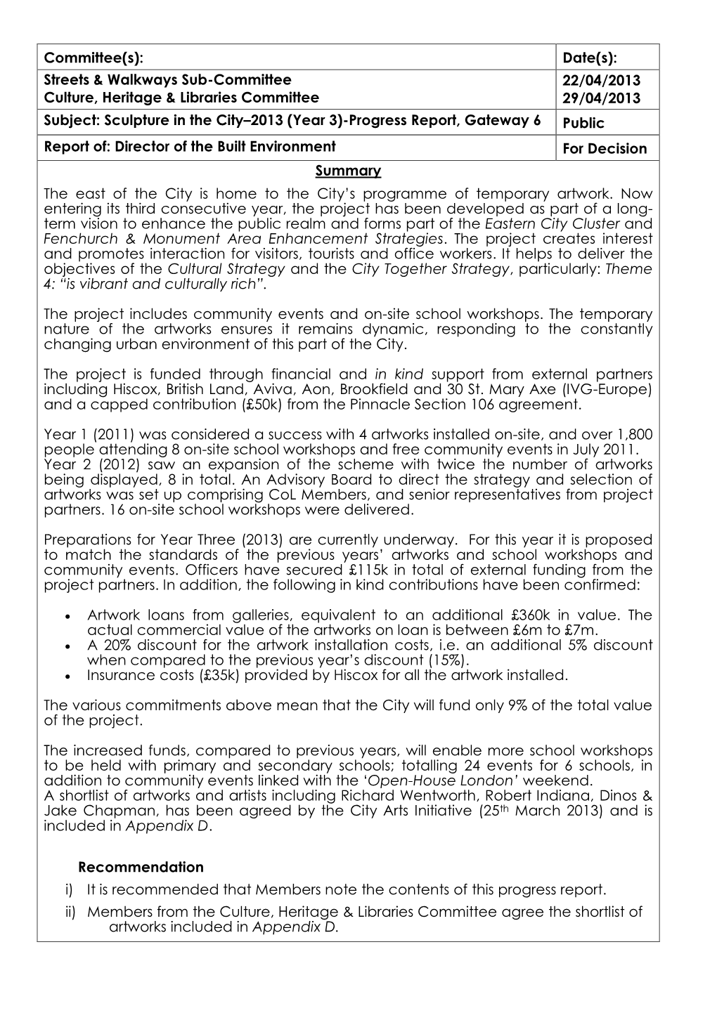 Sculpture in the City–2013 (Year 3)-Progress Report, Gateway 6 Public Report Of: Director of the Built Environment for Decision Summary