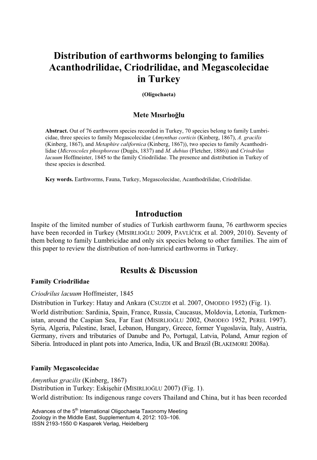 Distribution of Earthworms Belonging to Families Acanthodrilidae, Criodrilidae, and Megascolecidae in Turkey