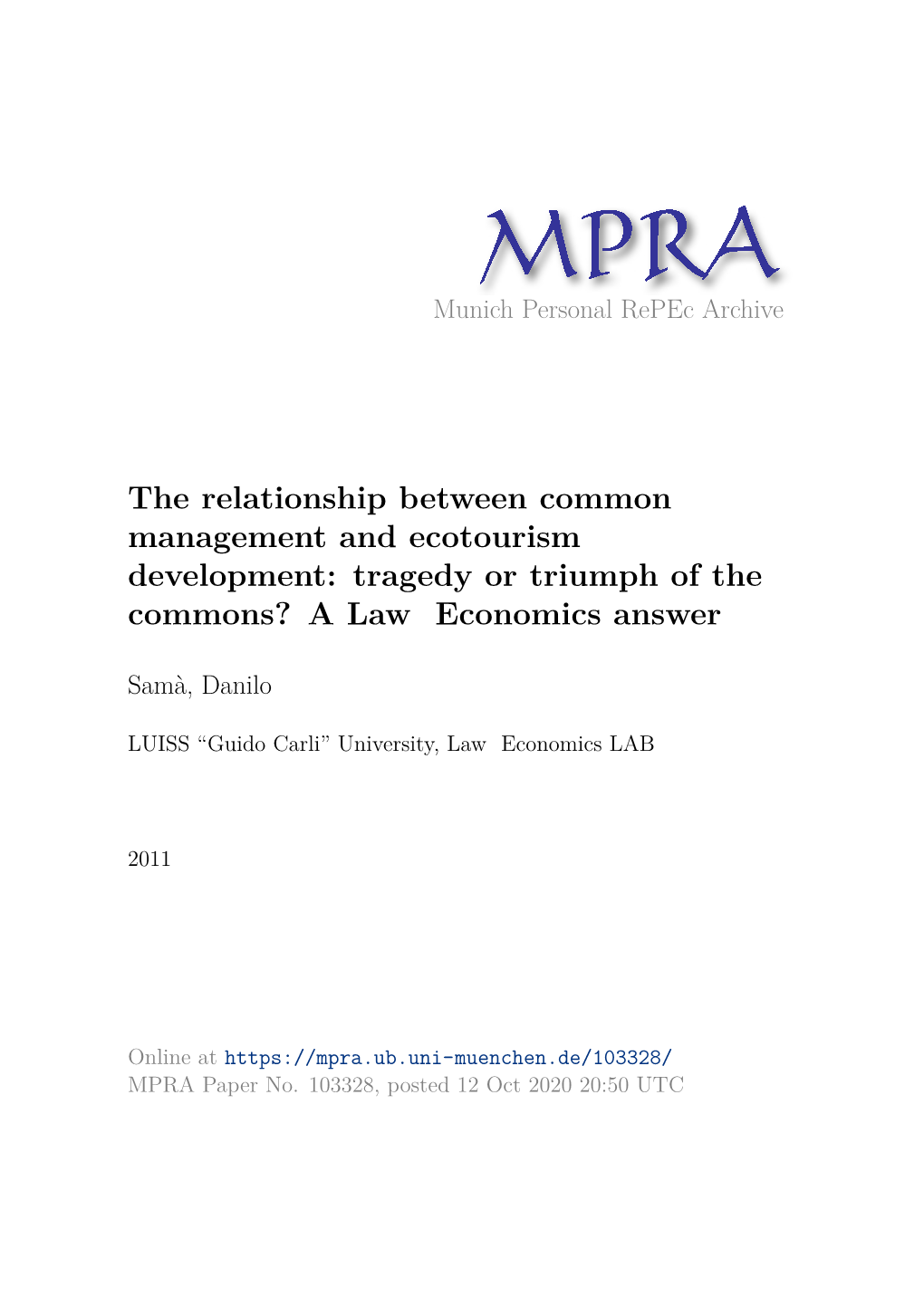 Tragedy Or Triumph of the Commons? a Law Economics Answer