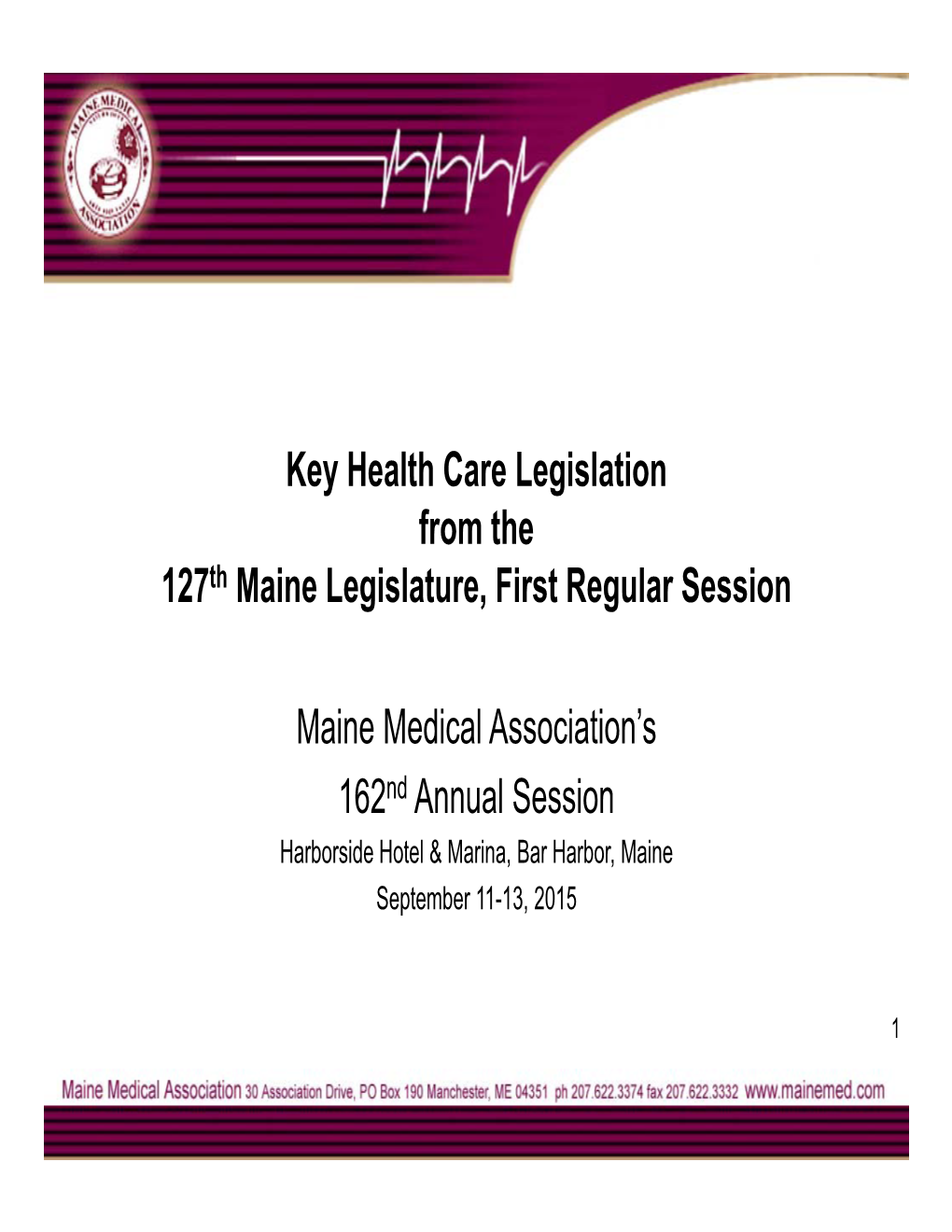 Key Health Care Legislation from the 127Th Maine Legislature, First Regular Session