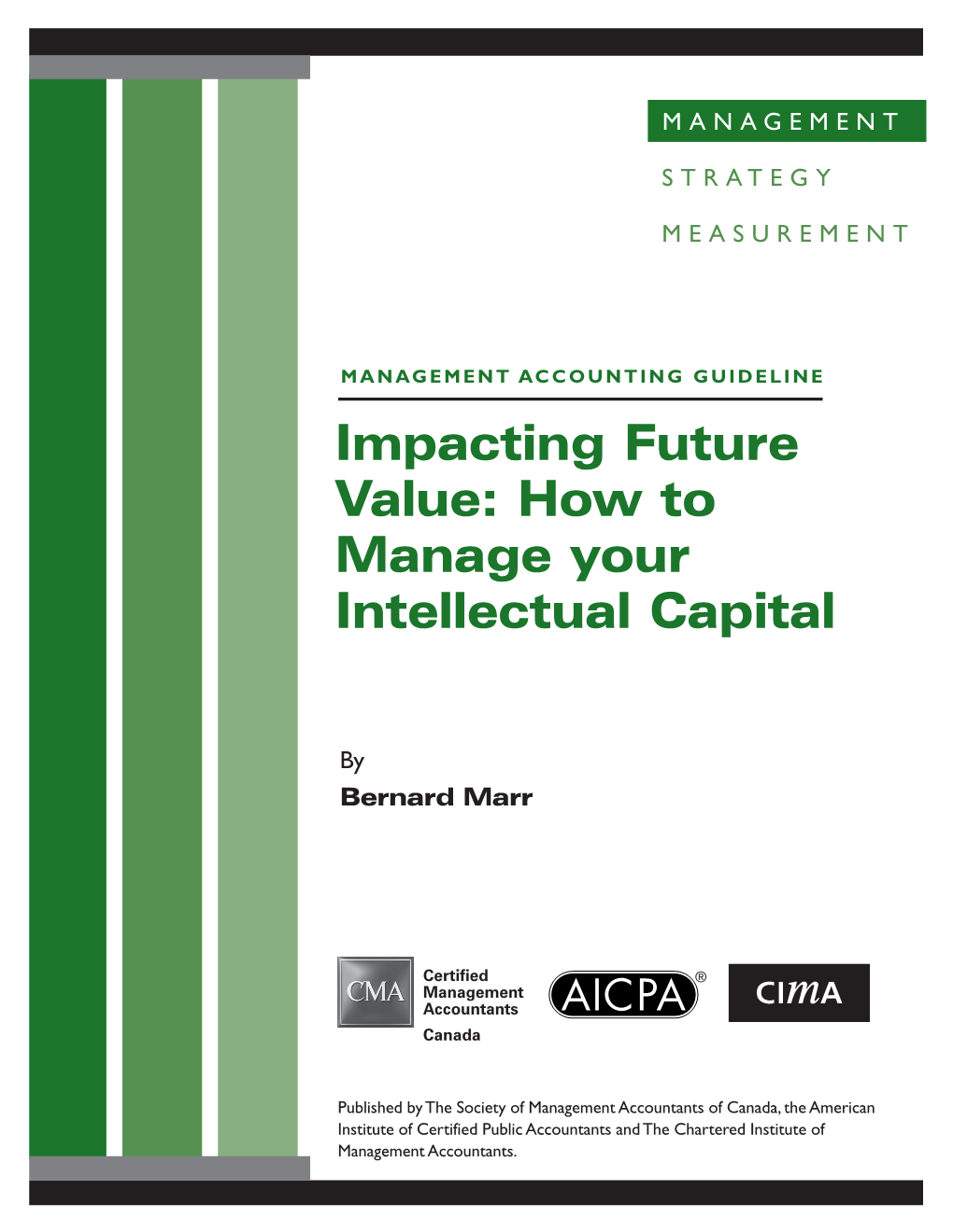 Impacting Future Value: How to Manage Your Intellectual Capital