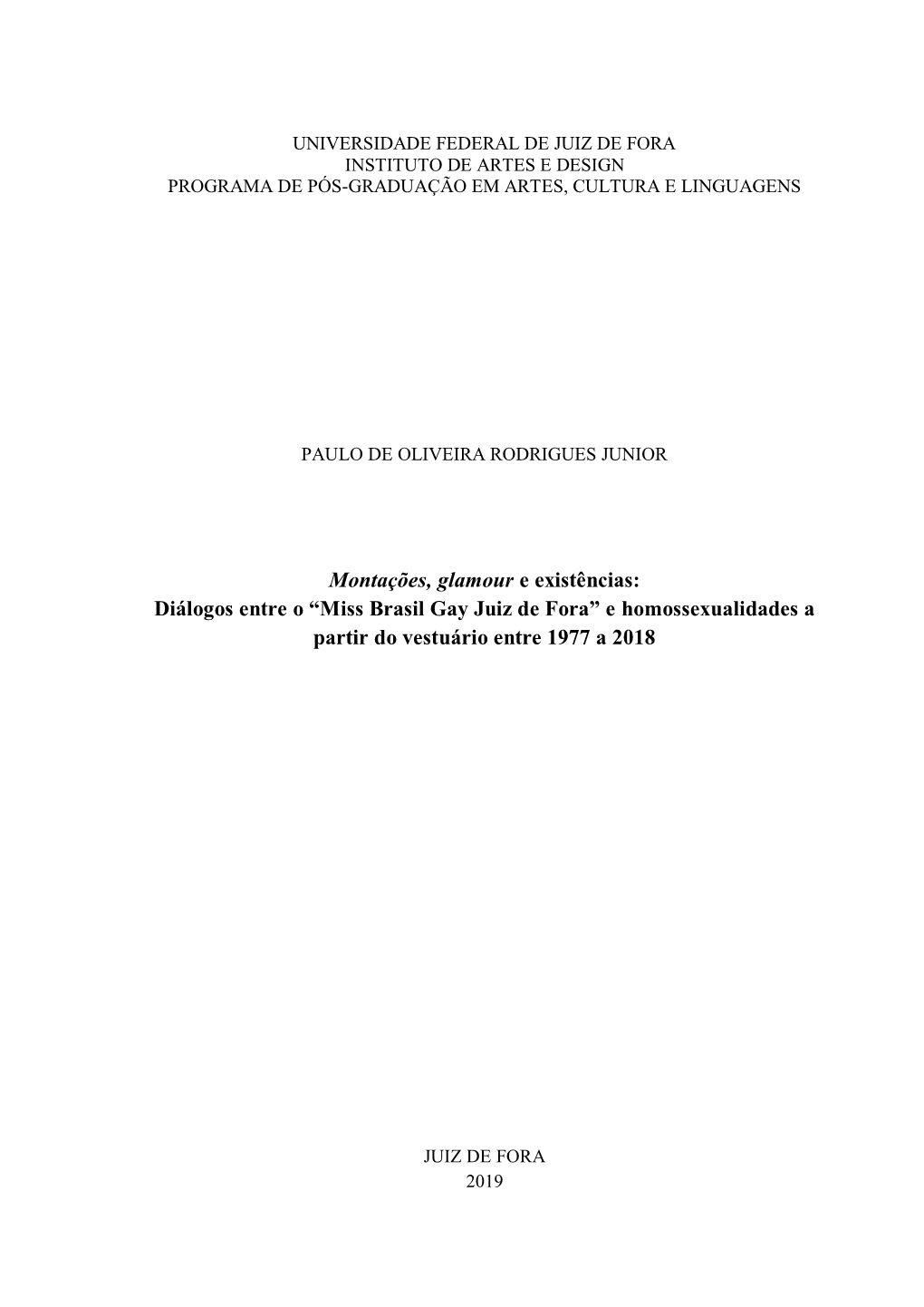 Montações, Glamour E Existências: Diálogos Entre O “Miss Brasil Gay Juiz De Fora” E Homossexualidades a Partir Do Vestuário Entre 1977 a 2018