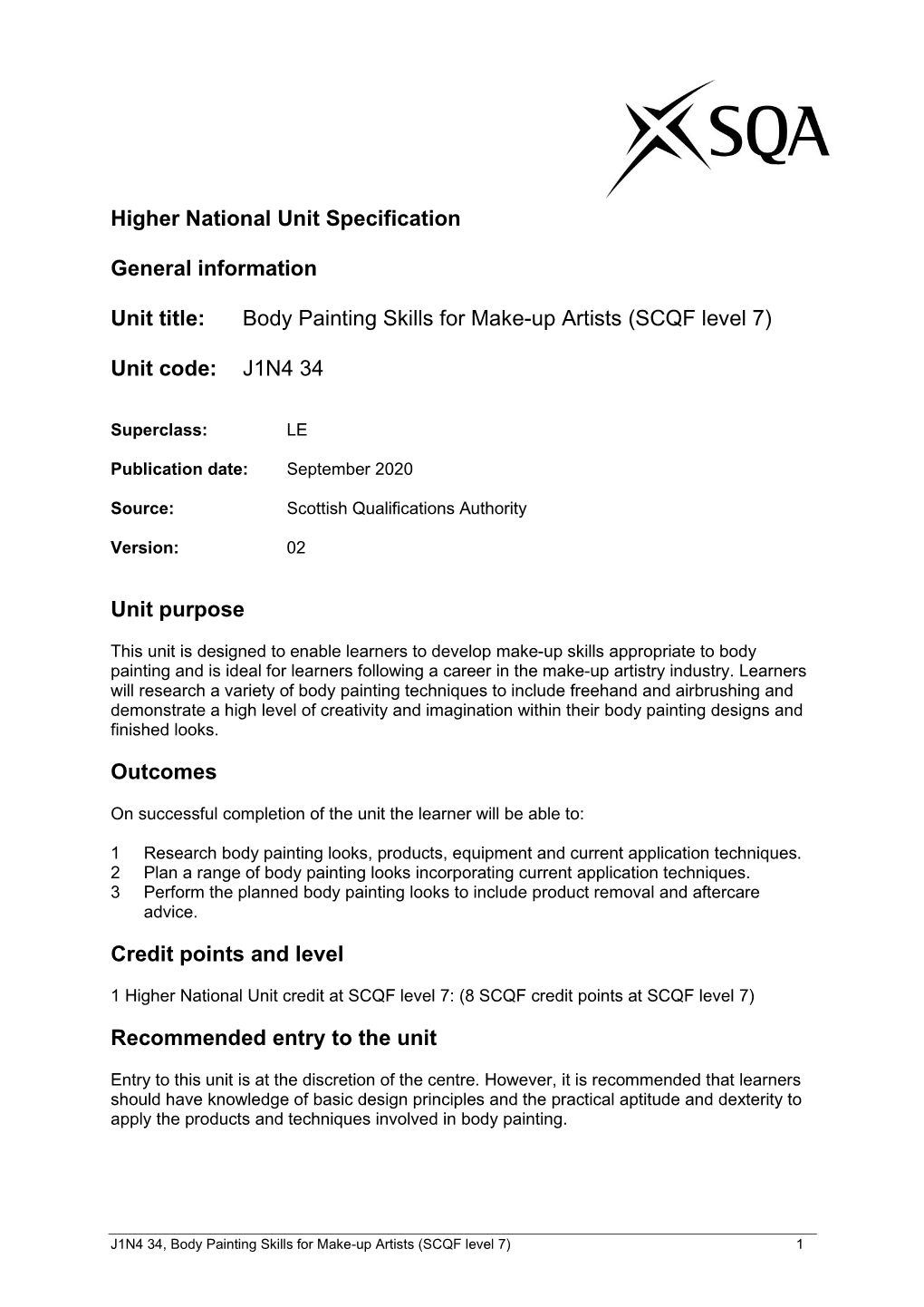 Higher National Unit Specification General Information Unit Title: Body Painting Skills for Make-Up Artists (SCQF Level 7) Unit