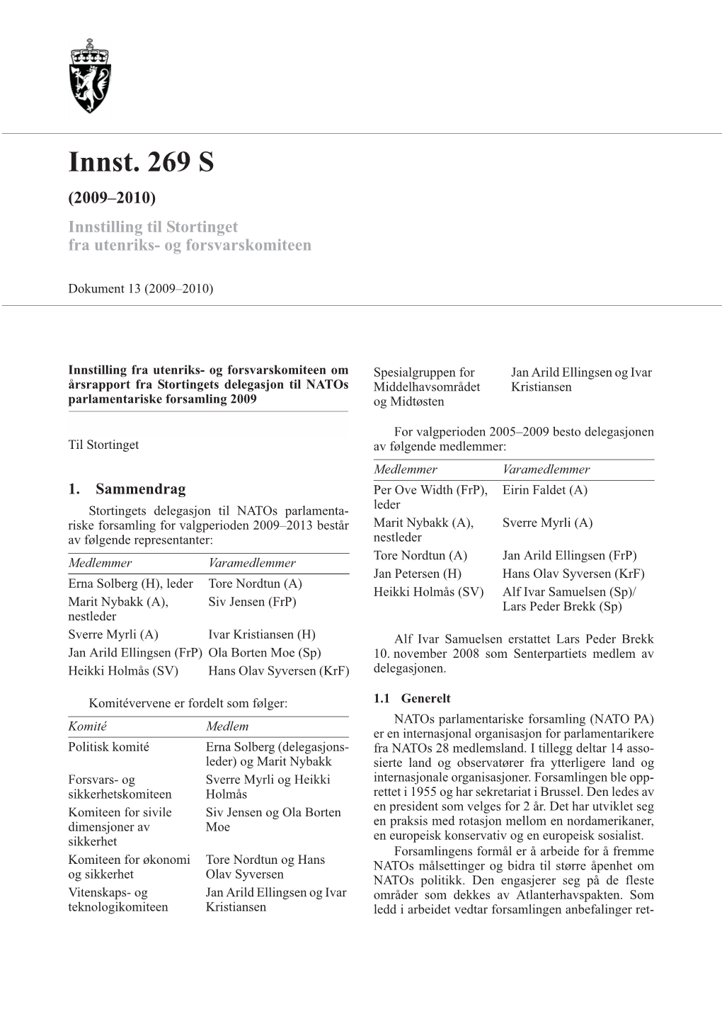 Innst. 269 S (2009–2010) Innstilling Til Stortinget Fra Utenriks- Og Forsvarskomiteen