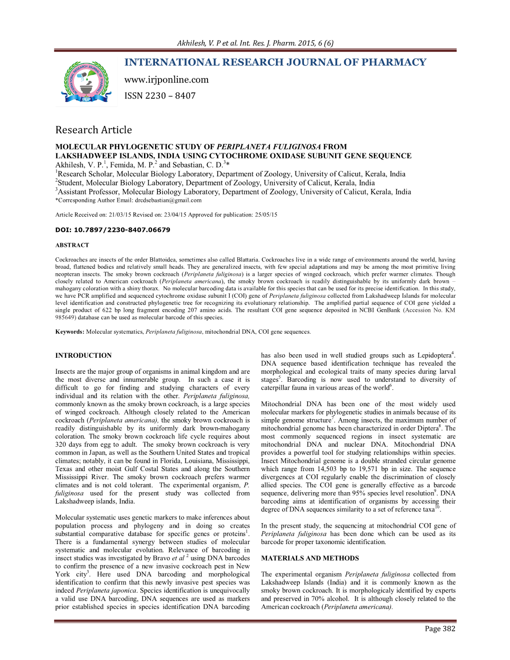 MOLECULAR PHYLOGENETIC STUDY of PERIPLANETA FULIGINOSA from LAKSHADWEEP ISLANDS, INDIA USING CYTOCHROME OXIDASE SUBUNIT GENE SEQUENCE Akhilesh, V