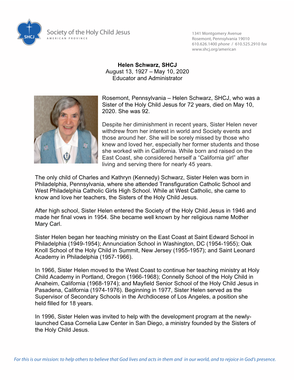 Helen Schwarz, SHCJ August 13, 1927 – May 10, 2020 Educator and Administrator