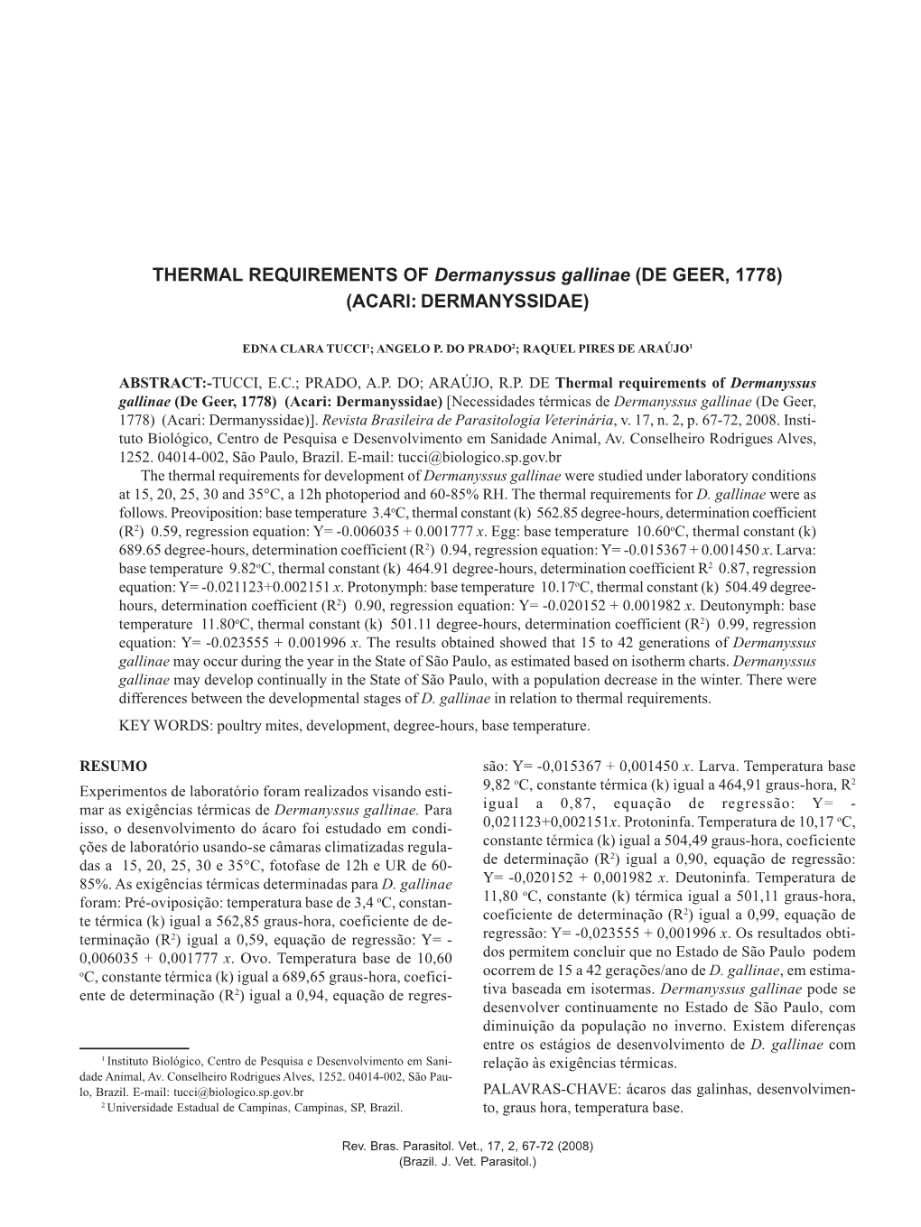 THERMAL REQUIREMENTS of Dermanyssus Gallinae (DE GEER, 1778) (ACARI: DERMANYSSIDAE)