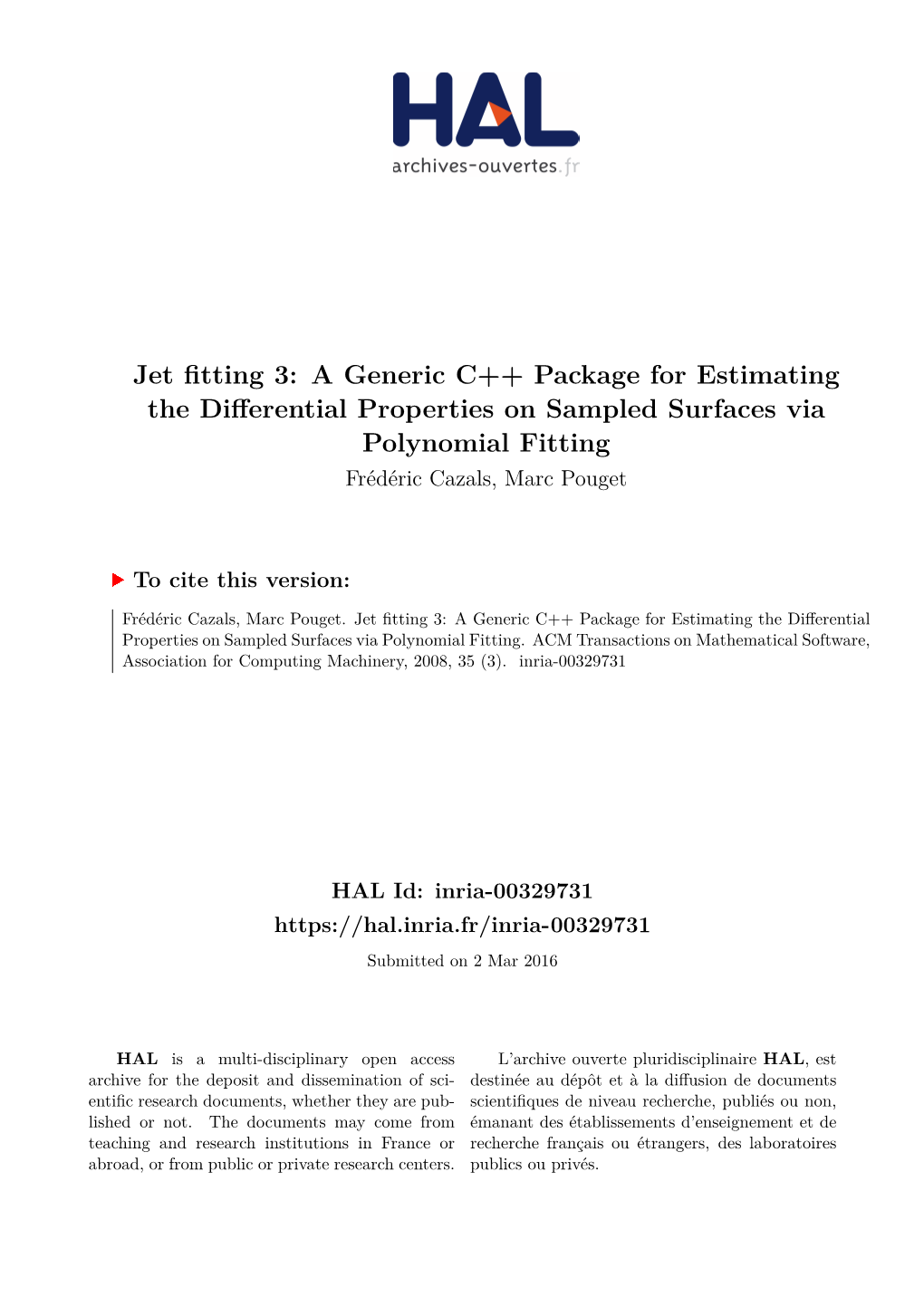 Jet Fitting 3: a Generic C++ Package for Estimating the Differential Properties on Sampled Surfaces Via Polynomial Fitting Frédéric Cazals, Marc Pouget