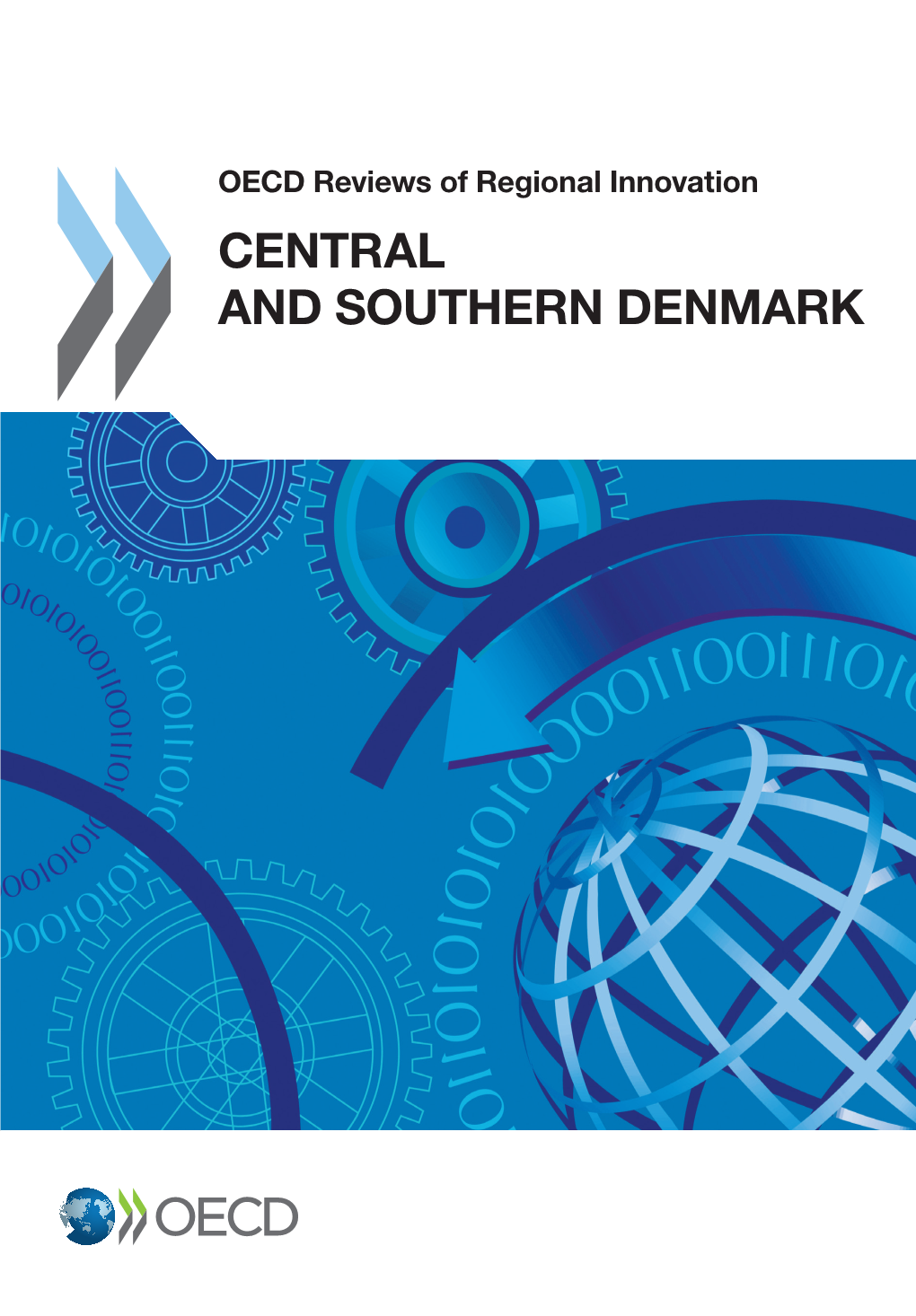 OECD Reviews of Regional Innovation OECD Reviews of Regional Central and Southern Denmark