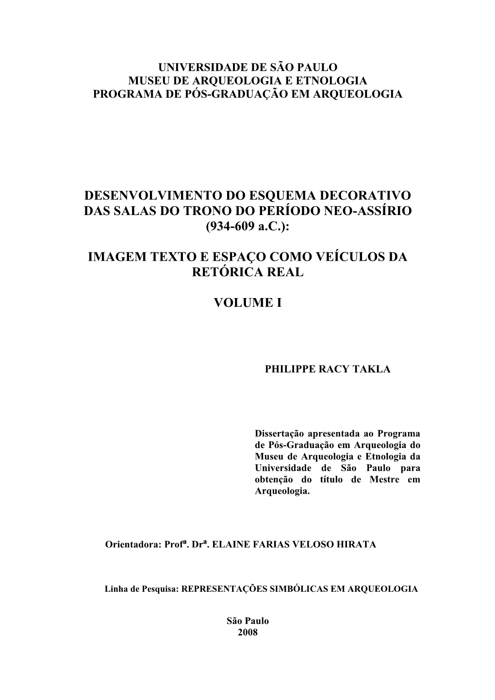 DESENVOLVIMENTO DO ESQUEMA DECORATIVO DAS SALAS DO TRONO DO PERÍODO NEO-ASSÍRIO (934-609 A.C.): IMAGEM TEXTO E ESPAÇO COMO VE