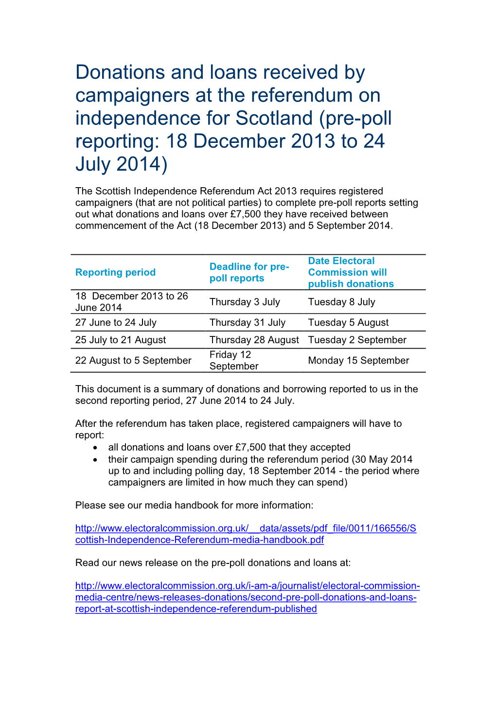 Donations and Loans Received by Campaigners at the Referendum on Independence for Scotland (Pre-Poll Reporting: 18 December 2013 to 24 July 2014)