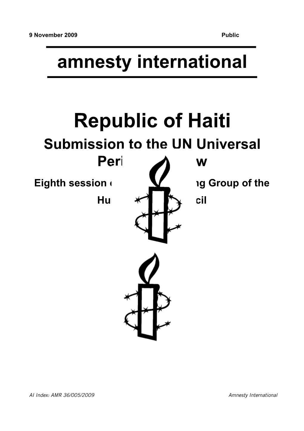 Haiti Submission to the UN Universal Periodic Review Eighth Session of the UPR Working Group of the Human Rights Council May 2010