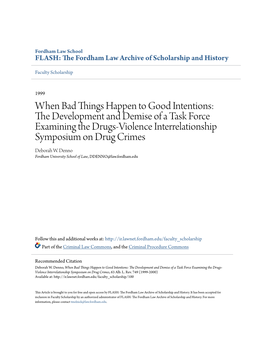 When Bad Things Happen to Good Intentions: the Development and Demise of a Task Force Examining the Drugs- Violence Interrelationship Symposium on Drug Crimes, 63 Alb