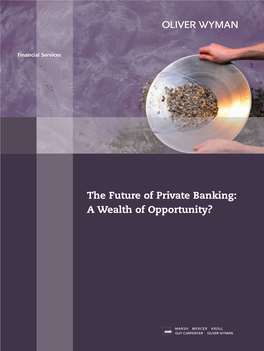 The Future of Private Banking: a Wealth of Opportunity? “Wealth Unused May As Well Not Exist”