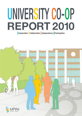 UNIVERSITY CO-OP REPORT 2010 Cooperation Activities Providing Products Necessary for University Life