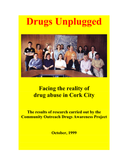 Drugs Unplugged. Facing the Reality of Drug Abuse in Cork City: the Results