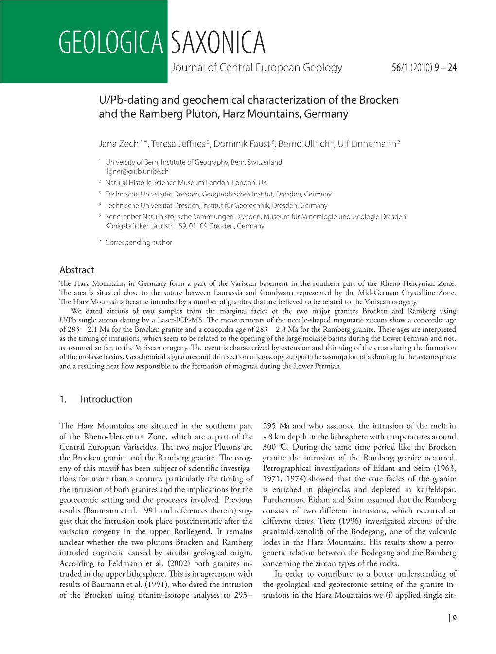 U/Pb-Dating and Geochemical Characterization of the Brocken and the Ramberg Pluton, Harz Mountains, Germany