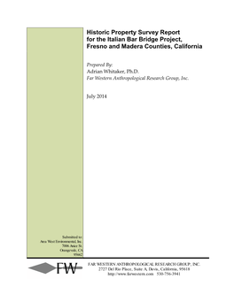 Historic Property Survey Report for the Italian Bar Bridge Project, Fresno and Madera Counties, California