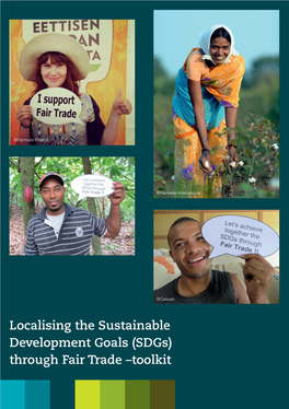Localising the Sustainable Development Goals (Sdgs) Through Fair Trade –Toolkit 2 3
