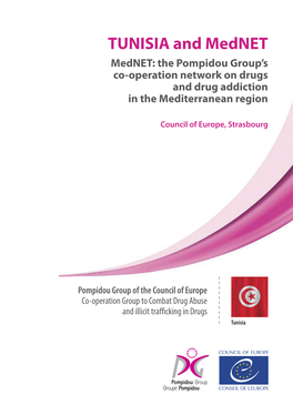 TUNISIA and Mednet Mednet: the Pompidou Groupõs Co-Operation Network on Drugs and Drug Addiction in the Mediterranean Region