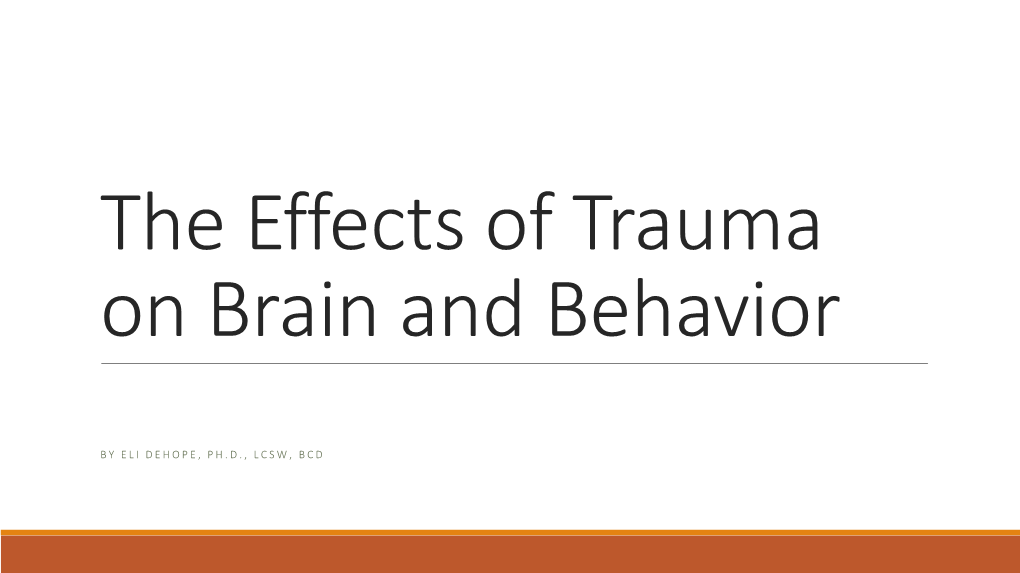 The Effects of Trauma on Brain and Behavior