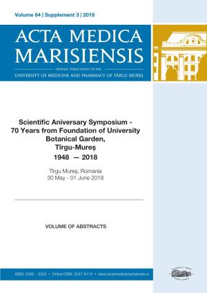 Scientific Aniversary Symposium - 70 Years from Foundation of University Botanical Garden, Tîrgu-Mureş 1948 — 2018
