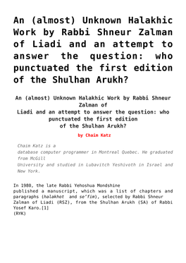 An (Almost) Unknown Halakhic Work by Rabbi Shneur Zalman of Liadi and an Attempt to Answer the Question: Who Punctuated the First Edition of the Shulhan Arukh?