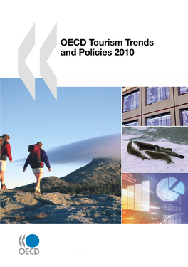 OECD Tourism Trends and Policies 2010 the Tourism Sector, a Vital Driver of Job Creation and Economic Growth, Is Under Pressure