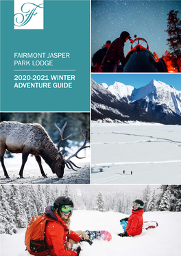 Fairmont Jasper Park Lodge 2020-2021 Winter Adventure