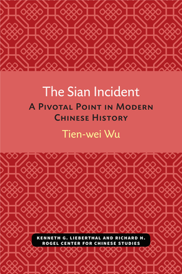 The Sian Incident: a Pivotal Point in Modern Chinese History