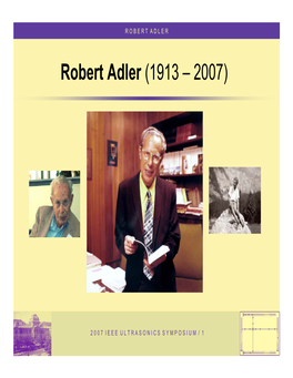 Robert Adler (1913 – 2007)