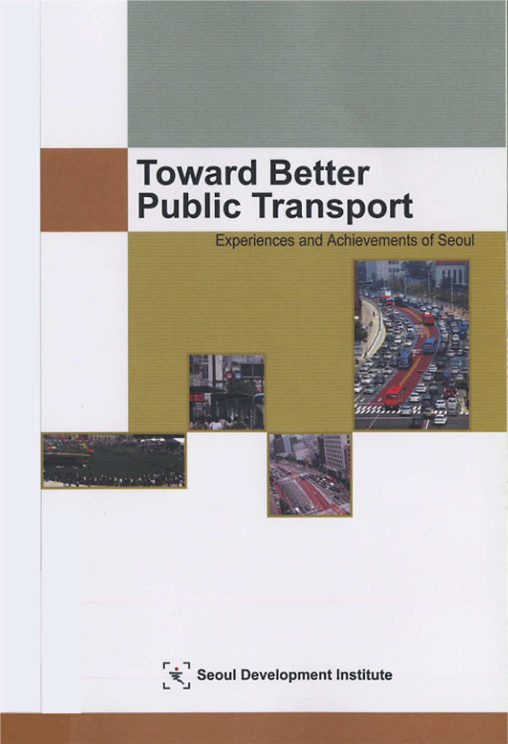 Toward Better Public Transport Experiences and Achievements of Seoul