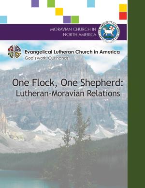 One Flock, One Shepherd: Lutheran-Moravian Relations