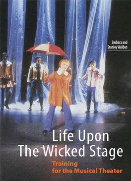 Life Upon the Wicked Stage Training for the Musical Theater