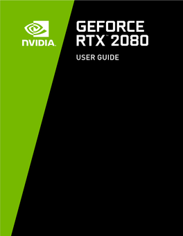 NVIDIA Geforce RTX 2080 User Guide | 3 Introduction
