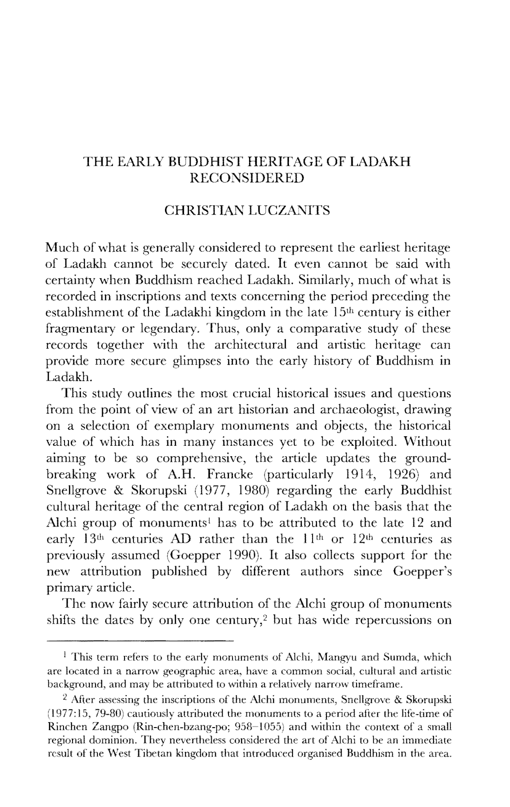 THE EARLY BUDDHIST HERITAGE of LADAKH RECONSIDERED CHRISTIAN LUCZANITS Much Ofwhat Is Generally Considered to Represent the Earl